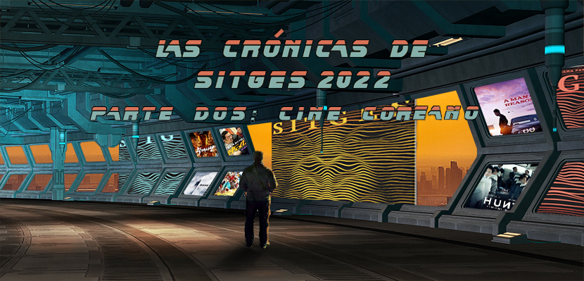 Las Crónicas de Stiges 2022 Parte Dos El cine coreano